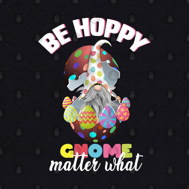 be hoppy gnome matter what, easter gnome, easter eggs, happy easter gnome by Mr_tee